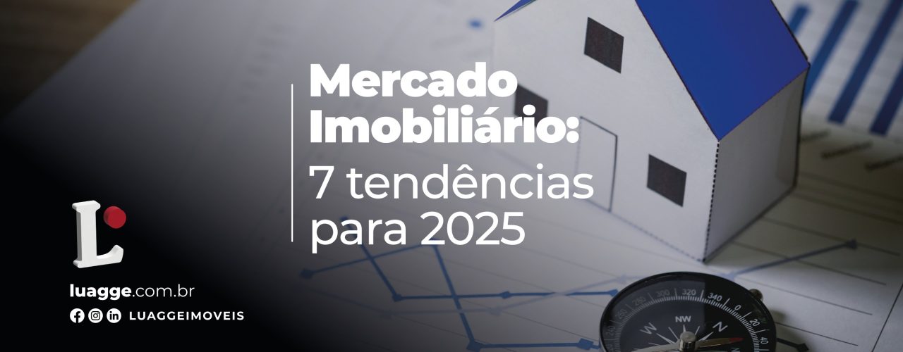 7 Tendências do Mercado Imobiliário para 2025