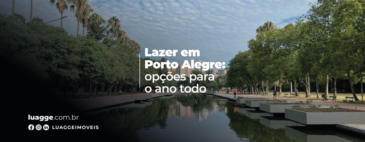 Lazer em Porto Alegre: opções para o ano todo