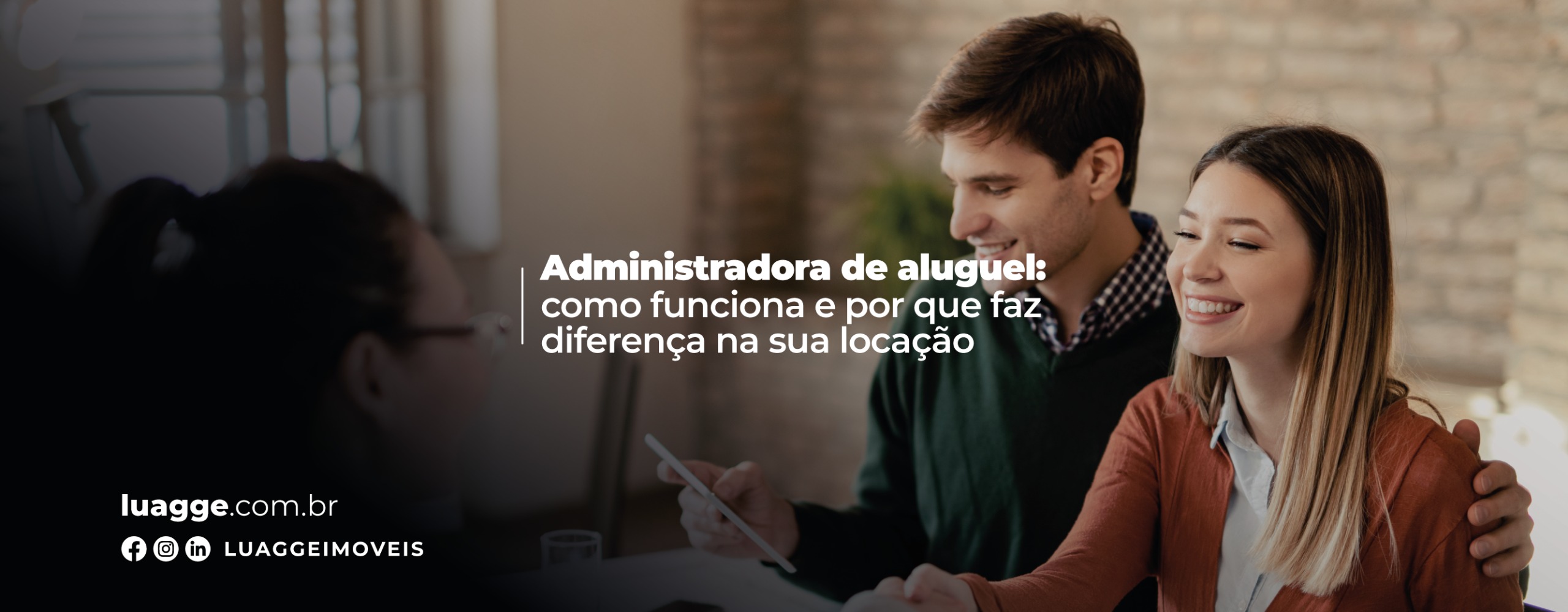 Administradora de aluguel: como funciona e por que faz diferença na sua locação